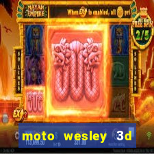 moto wesley 3d dinheiro infinito