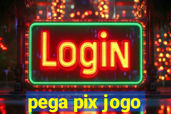 pega pix jogo