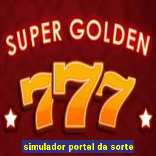 simulador portal da sorte