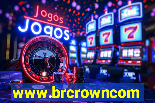 www.brcrowncom