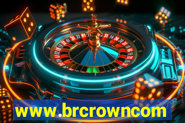 www.brcrowncom