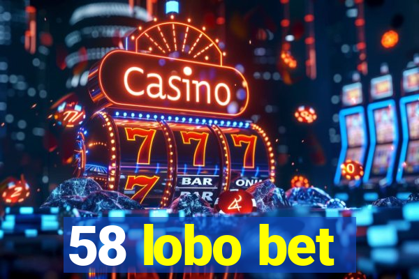 58 lobo bet