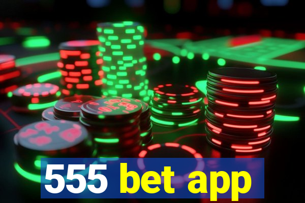 555 bet app