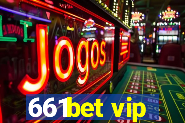 661bet vip