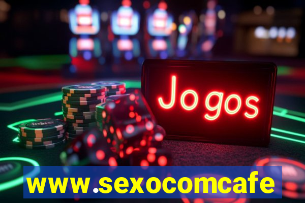 www.sexocomcafe.com.br