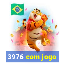 3976 com jogo