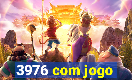 3976 com jogo