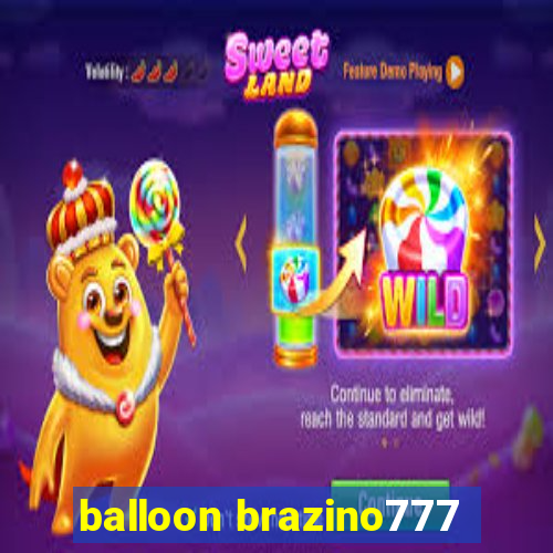 balloon brazino777