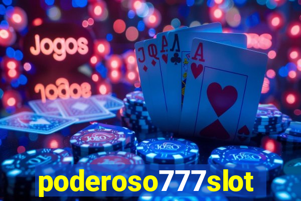 poderoso777slots