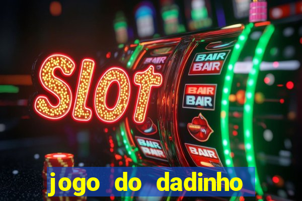 jogo do dadinho que ganha dinheiro