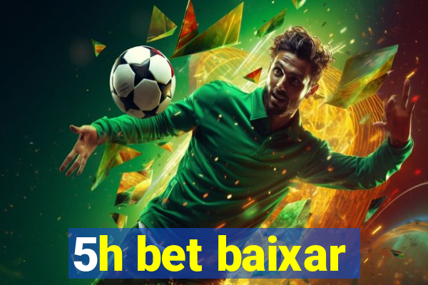 5h bet baixar