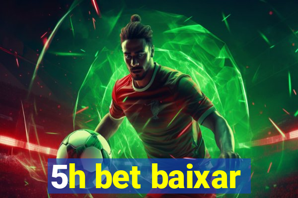 5h bet baixar