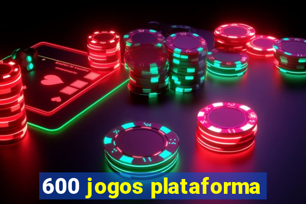 600 jogos plataforma