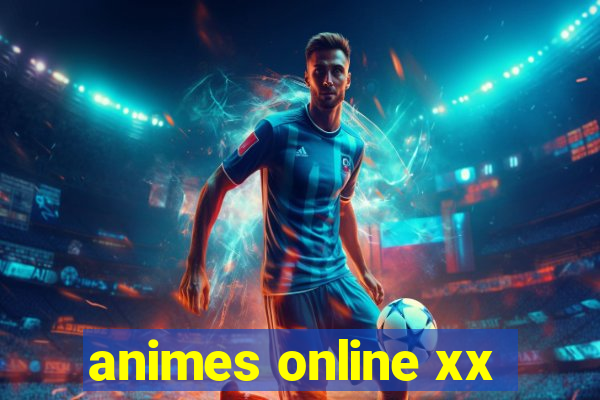 animes online xx