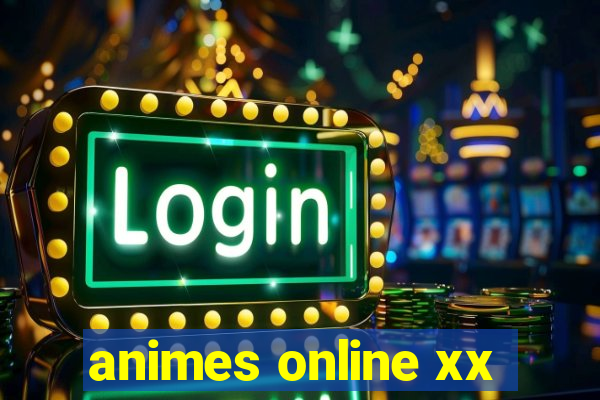 animes online xx