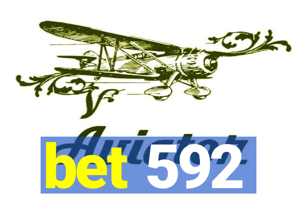 bet 592