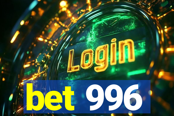 bet 996