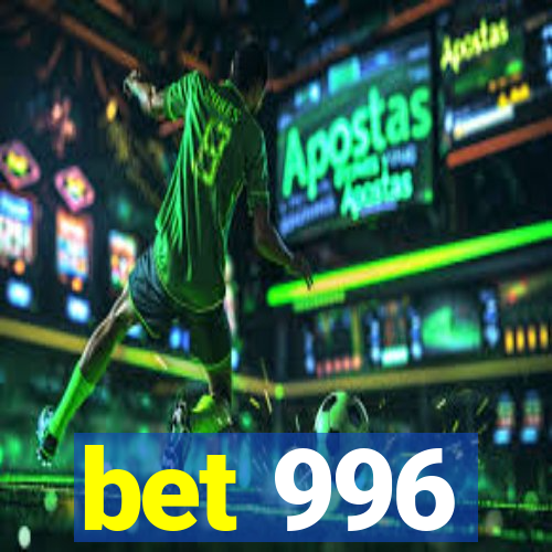 bet 996