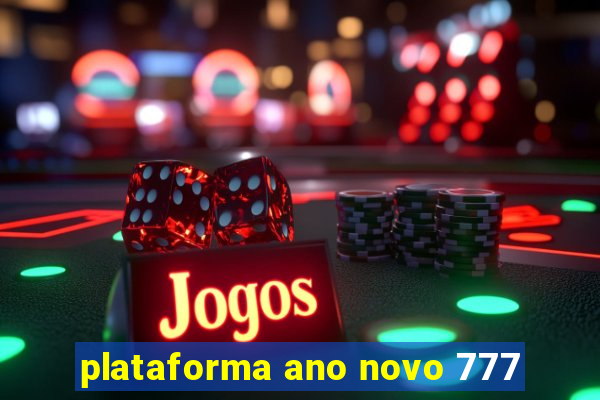 plataforma ano novo 777