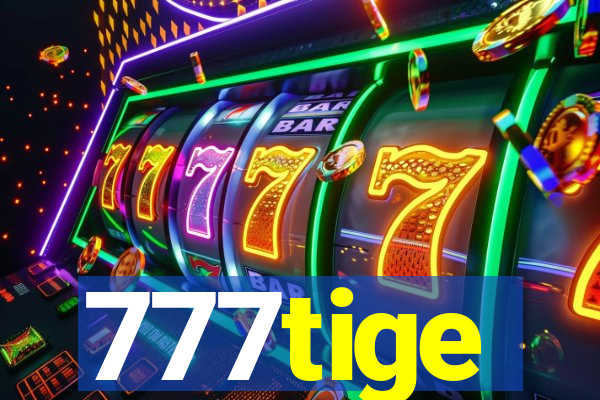 777tige