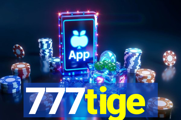 777tige