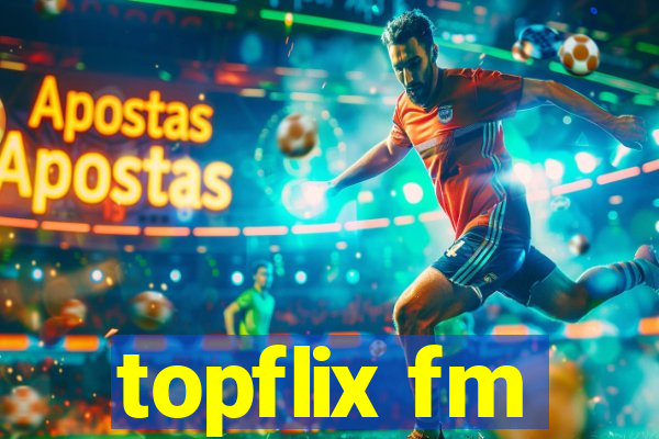 topflix fm