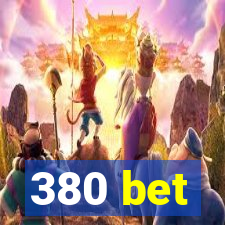 380 bet