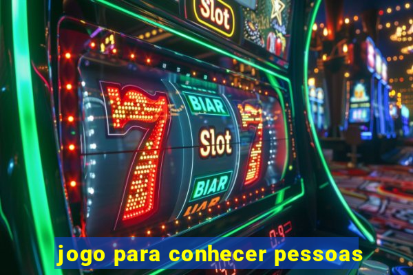 jogo para conhecer pessoas