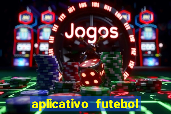 aplicativo futebol da hora 3.3