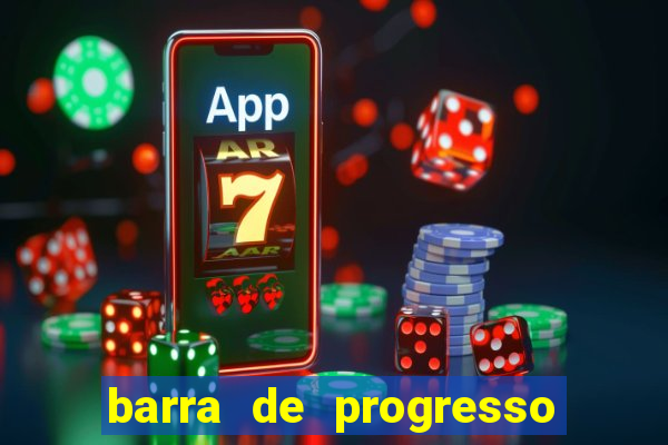 barra de progresso 99 blaze o que significa