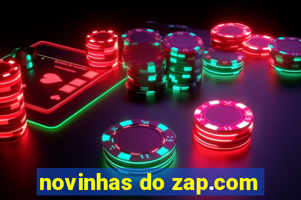 novinhas do zap.com