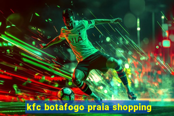 kfc botafogo praia shopping