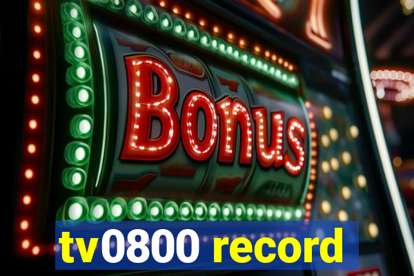 tv0800 record