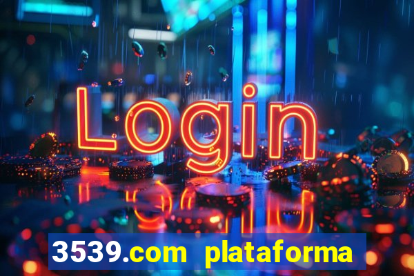 3539.com plataforma de jogos