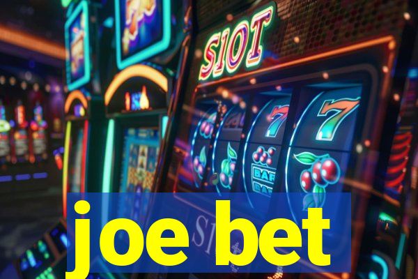 joe bet