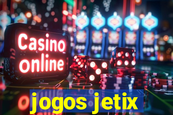 jogos jetix