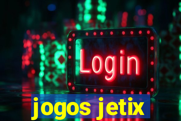 jogos jetix