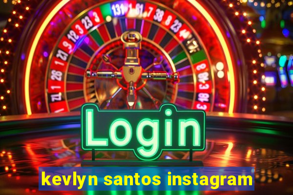 kevlyn santos instagram