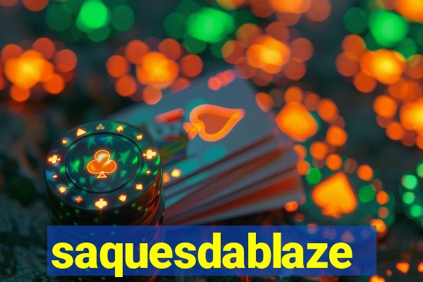 saquesdablaze