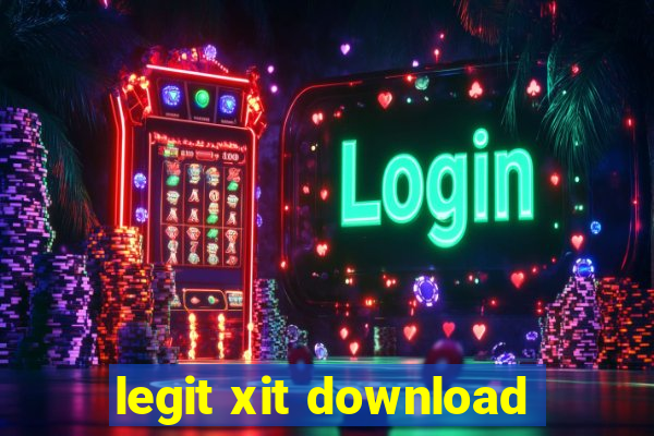 legit xit download