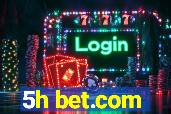 5h bet.com