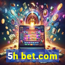 5h bet.com