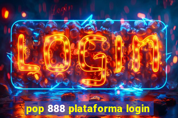 pop 888 plataforma login