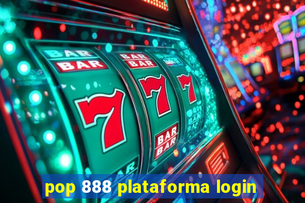 pop 888 plataforma login