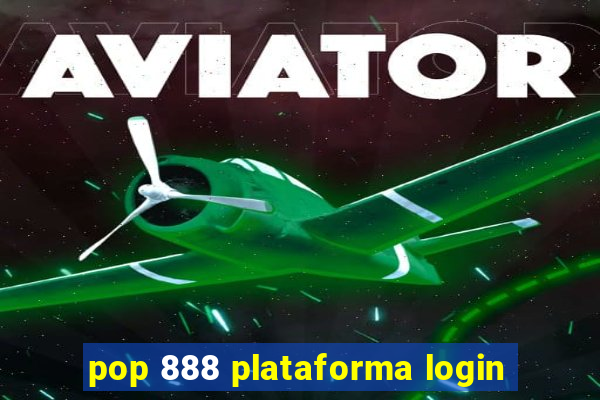 pop 888 plataforma login