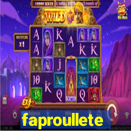 faproullete