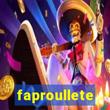 faproullete