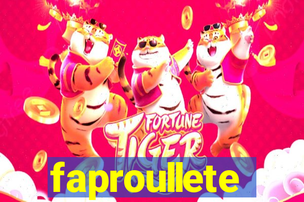 faproullete