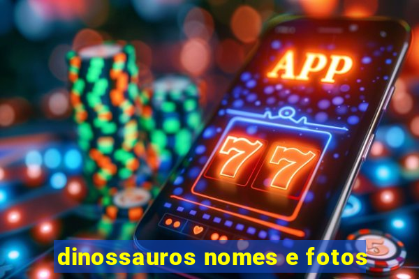 dinossauros nomes e fotos