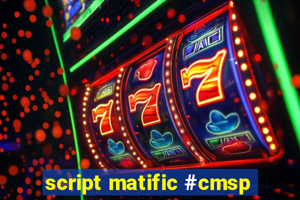 script matific #cmsp